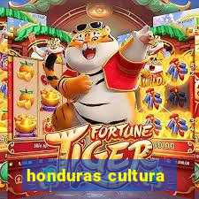 honduras cultura